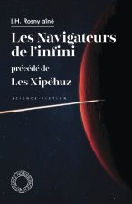 Les Navigateurs de l'infini - précédé de Les Xipéhuz