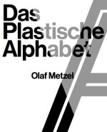 Olaf Metzel The sculptural alphabet /anglais/allemand