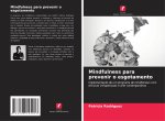 Mindfulness para prevenir o esgotamento