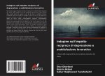 Indagine sull'impatto reciproco di depressione e soddisfazione lavorativa