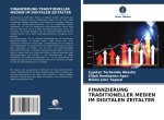 FINANZIERUNG TRADITIONELLER MEDIEN IM DIGITALEN ZEITALTER