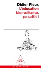 L'éducation bienveillante, ça suffit