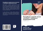 Rezorbciq kornej posle lecheniq s pomosch'ü wyrawniwatelej