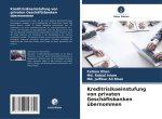 Kreditrisikoeinstufung von privaten Geschäftsbanken übernommen