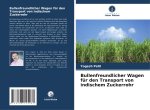 Bullenfreundlicher Wagen für den Transport von indischem Zuckerrohr