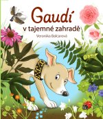 Gaudí v tajemné zahradě