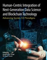 Human- Centric Integration of Next Generation Data Science and Blockchain Technology