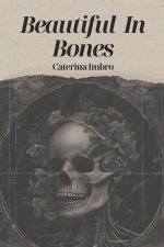 Beautiful In Bones