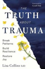 The Truth about Trauma