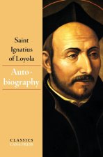 The Autobiography of Saint Ignatius of Loyola