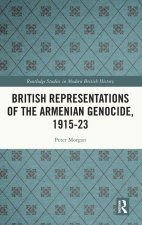 British Representations of the Armenian Genocide,  1915-23