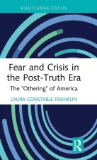 Fear and Crisis in the Post-Truth Era