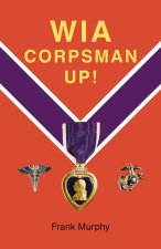 WIA, Corpsman Up!