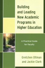 Building and Leading New Academic Programs in Higher Education