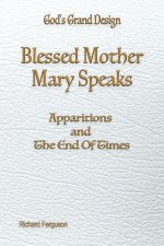 Blessed Mother Mary Speaks