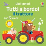 trattore. Libri sonori. Tutti a bordo!