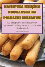 NAJLEPSZA KSI??KA KUCHARSKA NA PALUSZKI CHLEBOWE