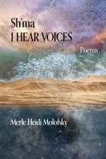 Sh'ma, I Hear Voices