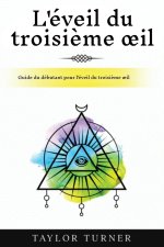 L'éveil du troisi?me ?il