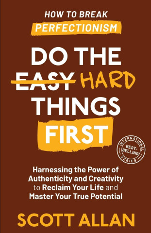 Do the Hard Things First