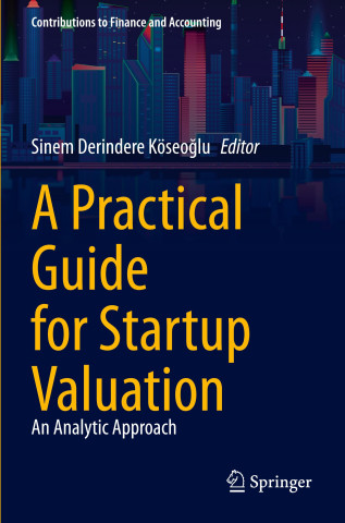 A Practical Guide for Startup Valuation