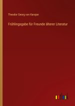 Frühlingsgabe für Freunde älterer Literatur