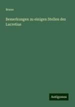 Bemerkungen zu einigen Stellen des Lucretius