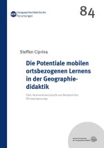 Die Potentiale mobilen ortsbezogenen Lernens in der Geographiedidaktik