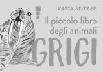 piccolo libro degli animali grigi