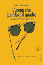uomo che guardava il quadro (Senza vedere niente)