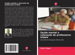 Saúde mental e colocaç?o de professores tribais