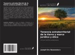 Tenencia extraterritorial de la tierra y marco jurídico y ético