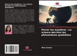 Percer les myst?res : La science derri?re les phénom?nes quotidiens