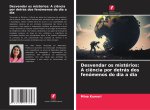 Desvendar os mistérios: A ci?ncia por detrás dos fenómenos do dia a dia
