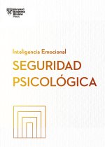 Seguridad Psicológica (Psychological Safety Spanish Edition)