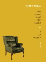 Hoy tengo algo que hacer + A la fresca