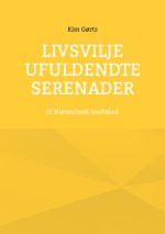 Livsvilje Ufuldendte serenader