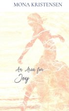 An Aria for Joy