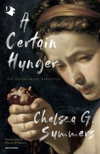 certain hunger. Un insaziabile appetito