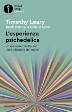 esperienza psichedelica. Un manuale basato sul Libro tibetano dei morti