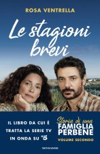 stagioni brevi. Storia di una famiglia perbene