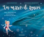 mare di amici. Una dolcissima avventura di Nina e Dudù
