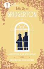 proposta di un gentiluomo-Un uomo da conquistare. Serie Bridgerton. Spin-off