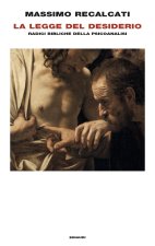 Legge del desiderio. Radici bibliche della psicoanalisi