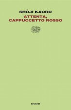 Attenta, Cappuccetto Rosso