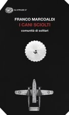 cani sciolti. Comunità di solitari