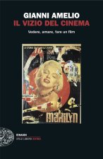 vizio del cinema. Vedere, amare, fare un film