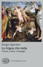 lingua che resta. Il tempo, la storia, il linguaggio