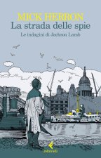 strada delle spie. Le indagini di Jackson Lamb