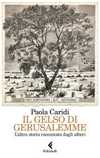 gelso di Gerusalemme. L'altra storia raccontata dagli alberi
